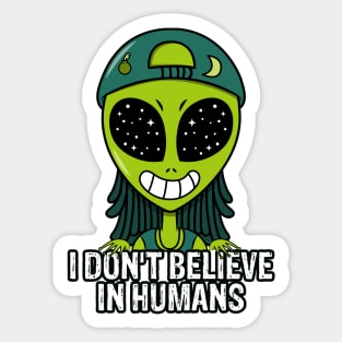 I Don't Believe In Humans Sticker